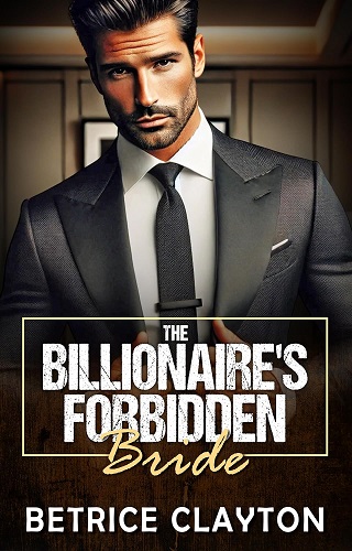 The Billionaire's Forbidden Bride (Seductive Billionaire's Bedroom #6)
