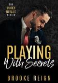 Playing With Secrets (The Lucky Rivals #3)