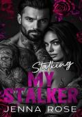 Stalking My Stalker (Twisted Hearts #4)