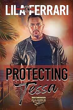 Protecting Tessa (Special Forces: Operation Alpha) (Brotherhood Alliance #6)