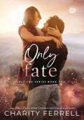 Only Fate (Only You #2)