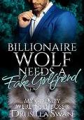 Billionaire Wolf Needs a Fake Girlfriend (My Grumpy Werewolf Boss #3)