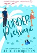Under Pressure (Diamond Cove Romantic Comedy)