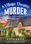 A Village Theatre Murder (Julia Bird Mysteries #7)