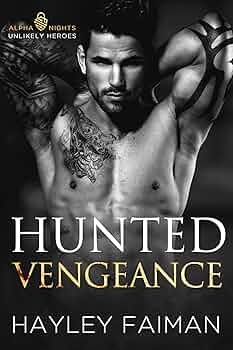 Hunted Vengeance (Alpha Nights: Unlikely Heroes #2)