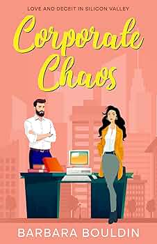 Corporate Chaos (The Romance in Silicon Valley #2)