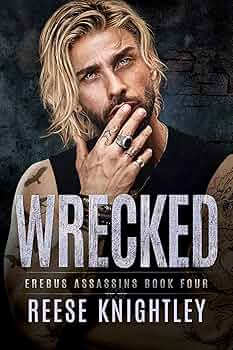 Wrecked (Erebus Assassins #4)