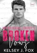 My Baseball Daddy’s Broken Vows (Rosewood Hall Broken Vows #4)