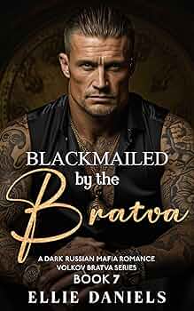 Blackmailed by the Bratva (Volkov Bratva #7)