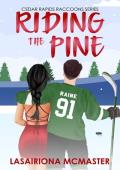 Riding the Pine (Cedar Rapids Raccoons #6)