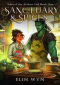 Sanctuary and Spices (Tales of the Ardent Veil #1)
