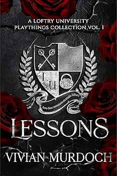 Lessons: A Loftry University Playthings Collection Vol. 1