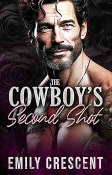 The Cowboy’s Second Shot (Burning For You Again Series #6）