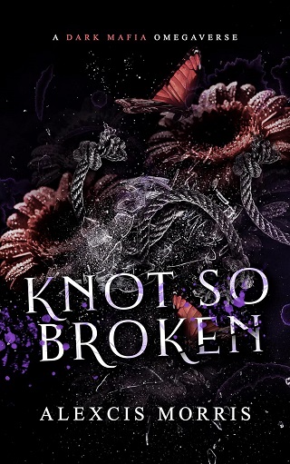 Knot So Broken: A Dark Mafia Omegaverse
