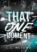 That One Moment