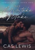 My Mistake To Make (Forest Falls #1)