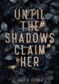 Until the Shadows Claim Her (The Fate of Her #1)
