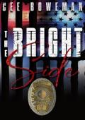 The Bright Side (Rojo 2nd Generation: Rojo Police Department #2)