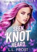 Seen Knot Heard (Pack Alphas of Misty Pines #2)