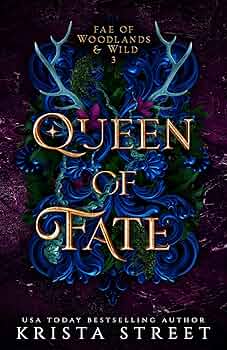 Queen of Fate (Fae of Woodlands & Wild #3)