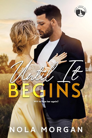 Until It Begins (Rock Creek Falls #3)