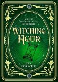 Witching Hour (Secrets of Silver Grove #3)