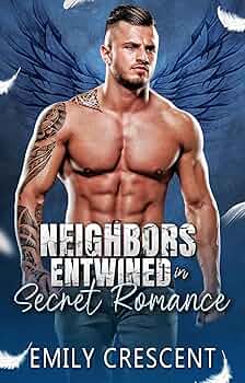 Neighbors Entwined in Secret Romance: Contemporary Romance (Cupid's Quiver #9)