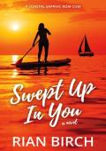 Swept Up In You