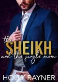 The Sheikh And The Single Mom (Sheikhs and Sweethearts #4)