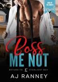 Boss Me Not (Return to Starlight Bay)