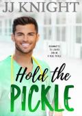 Hold the Pickle