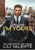 Baby I'm Yours (Forbidden Billionaires #4)