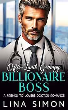 Off Limits Grumpy BILLIONAIRE BOSS