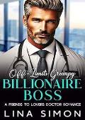 Off Limits Grumpy BILLIONAIRE BOSS