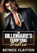 The Billionaire’s Tempting Bestie (Seductive Billionaire’s Bedroom #7) 