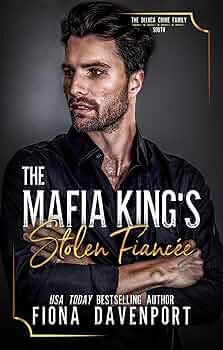 The Mafia King’s Stolen Fiancée (DeLuca Crime Family: South #1)
