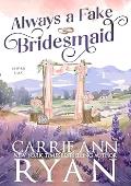 Always a Fake Bridesmaid (Clover Lake #1)