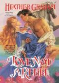 Love Not a Rebel (Cameron Family #3)