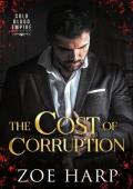The Cost of Corruption (Cold Blood Empire #3)