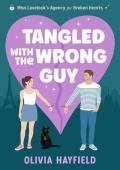 Tangled With the Wrong Guy (Miss Lovelock’s Agency for Broken Hearts #1)