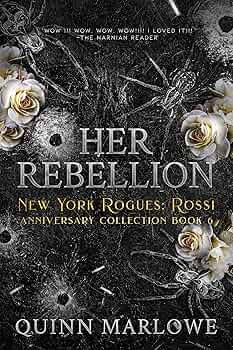 Her Rebellion (New York Rogues: Rossi Anniversary Collection # 6)
