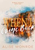 When I Come Back (Ripple Effect #1)
