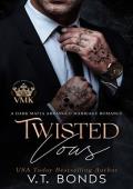 Twisted Vows (Vicious Mafia Kings #3)