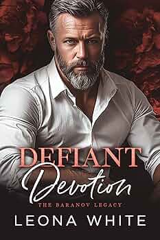 Defiant Devotion (The Baranov Legacy #4)