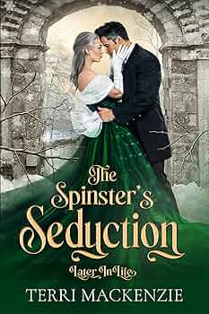 The Spinster's Seduction(The Lover's Arch #4)
