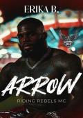 Arrow: Riding Rebels MC (BLP Motorcycle Clubs #8)