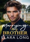 Marrying His Brother (Billionaire Romance #1)
