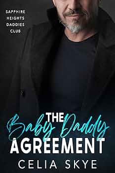 The Baby Daddy Agreement (Sapphire Heights Daddies Club #3) 