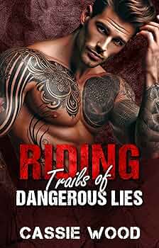 Riding Trails of Dangerous Lies (Wild Havoc MC # 10)