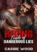Riding Trails of Dangerous Lies (Wild Havoc MC # 10)